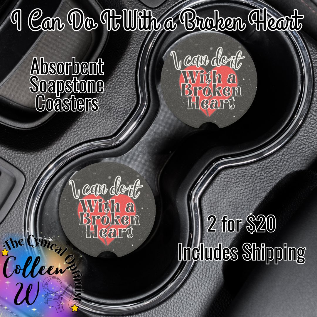 I Can Do It With A Broken Heart Car Coaster - TSwift Inspired Soapstone Absorbent Coaster
