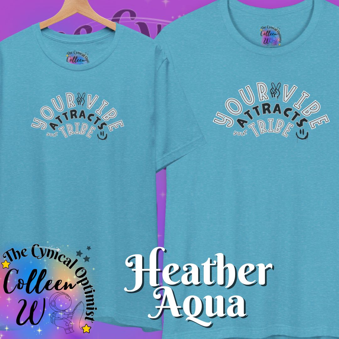 "Your Vibe Attracts Your Tribe" T-Shirt — Positive Vibes Graphic Tee