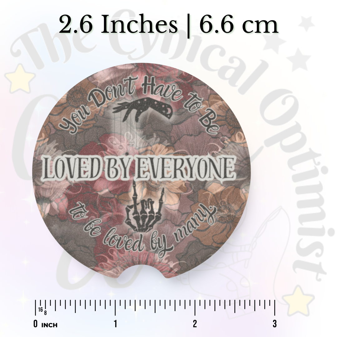 Soapstone Car Cup Holder Coaster - Dark Floral Background | You Don't Have to be Loved by Everyone to be Loved by Many | Free Shipping