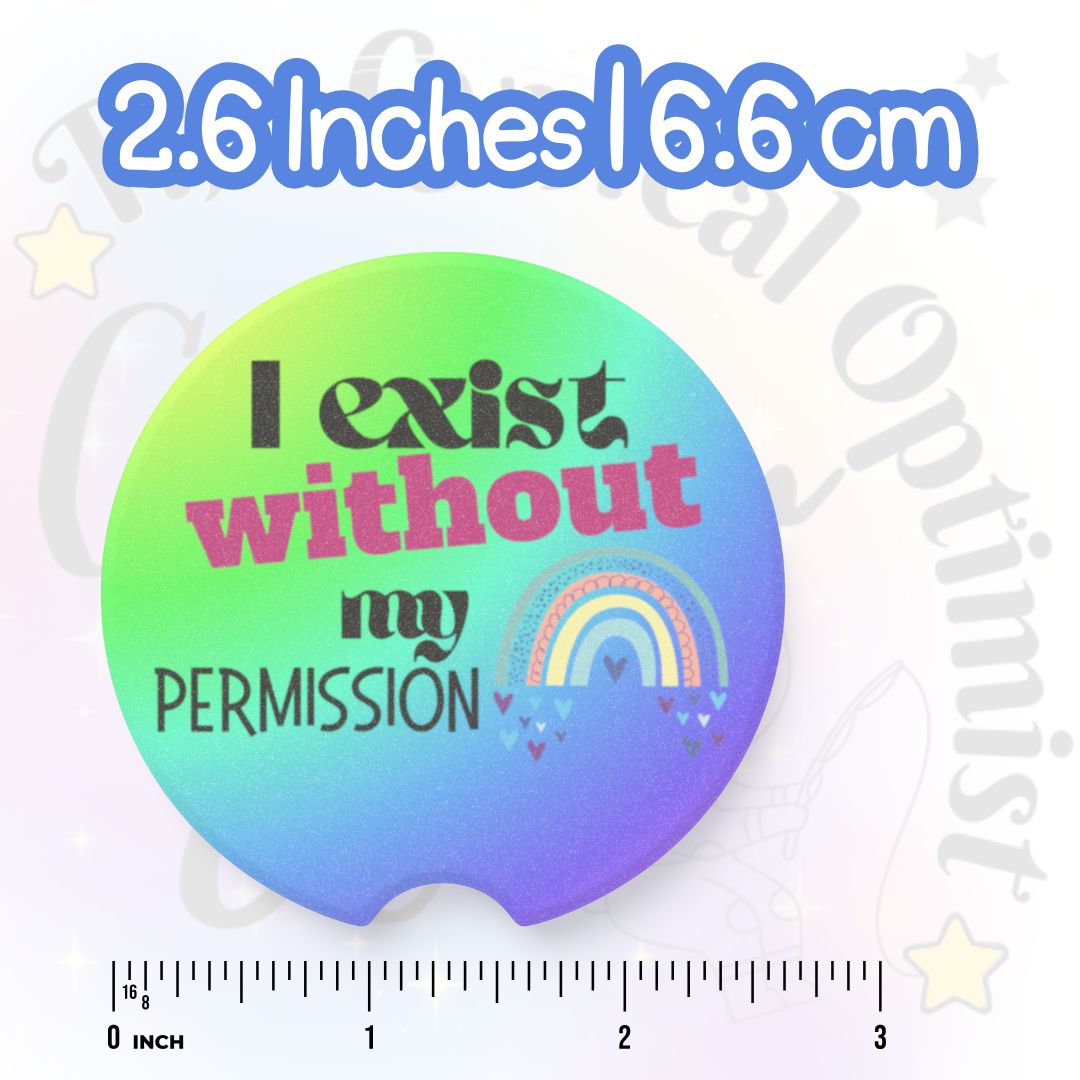 I Exist Without My Permission Car Coaster | Existential Philosophy Gift