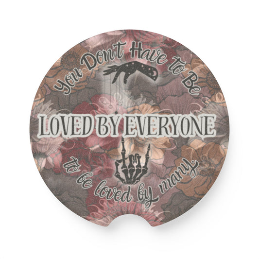 Soapstone Car Cup Holder Coaster - Dark Floral Background | You Don't Have to be Loved by Everyone to be Loved by Many | Free Shipping