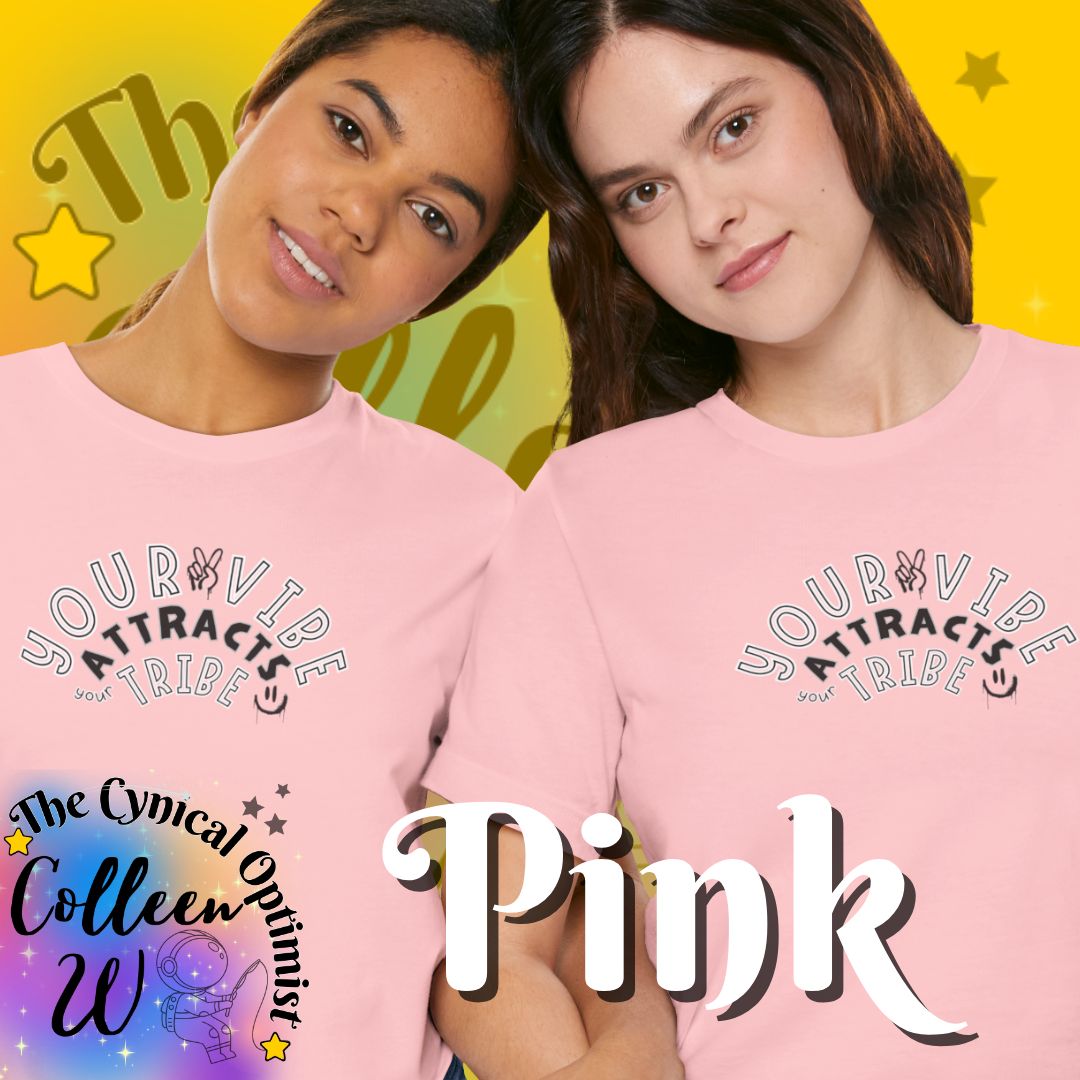 "Your Vibe Attracts Your Tribe" T-Shirt — Positive Vibes Graphic Tee