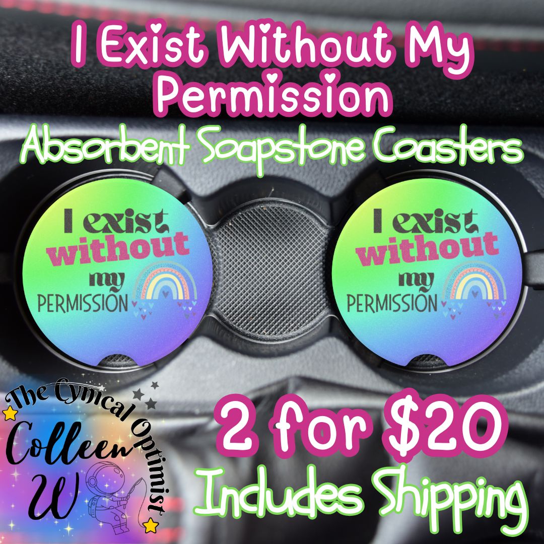I Exist Without My Permission Car Coaster | Existential Philosophy Gift