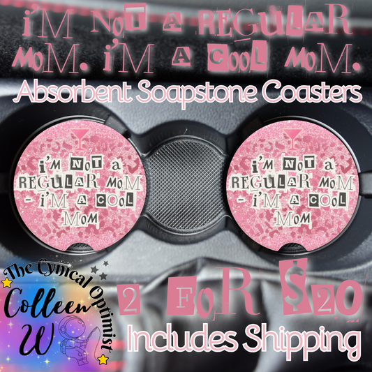 Mean Girls Car Cup Holder Absorbent Soapstone Coaster | I'm Not a Regular Mom I'm a Cool Mom | Pink Glitter Accessory Gift | Free Shipping