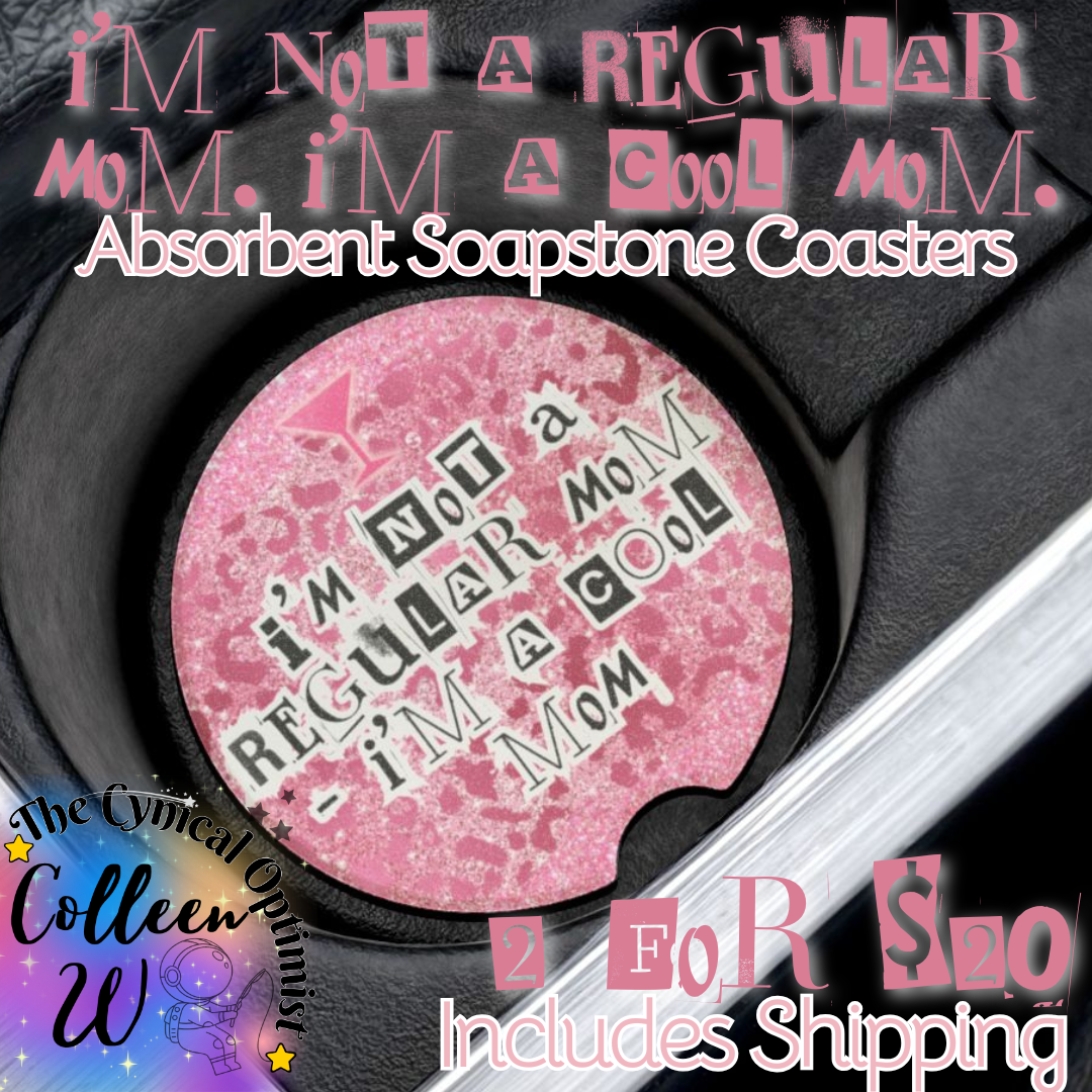 Mean Girls Car Cup Holder Absorbent Soapstone Coaster | I'm Not a Regular Mom I'm a Cool Mom | Pink Glitter Accessory Gift | Free Shipping