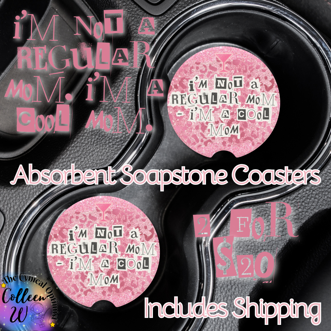 Mean Girls Car Cup Holder Absorbent Soapstone Coaster | I'm Not a Regular Mom I'm a Cool Mom | Pink Glitter Accessory Gift | Free Shipping