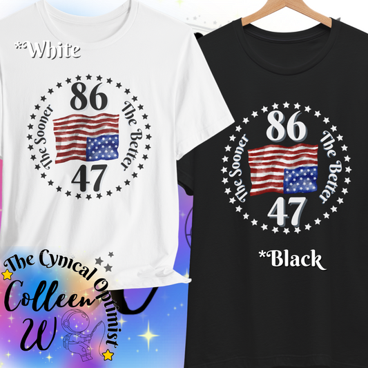 Patriotic Short Sleeve Tee - Anti-Trump 86 47 - 'The Sooner The Better' Design | Subtle Activist Shirt | Free Shipping