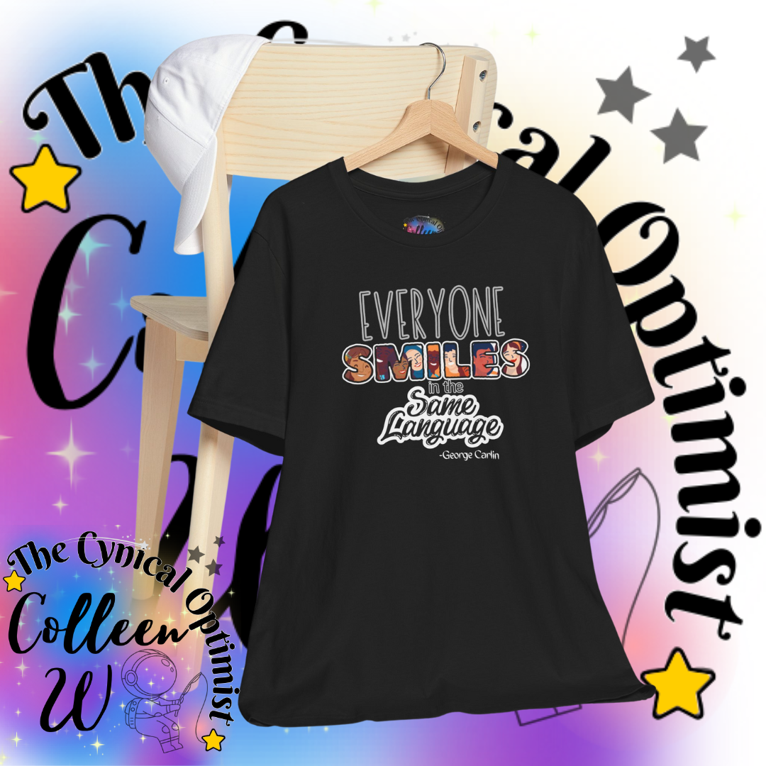Everyone Smiles in the Same Language Unisex Tee, Positive Vibes T-Shirt, Gift for Friends, Casual Wear, Everyday Comfort, Joyful Apparel