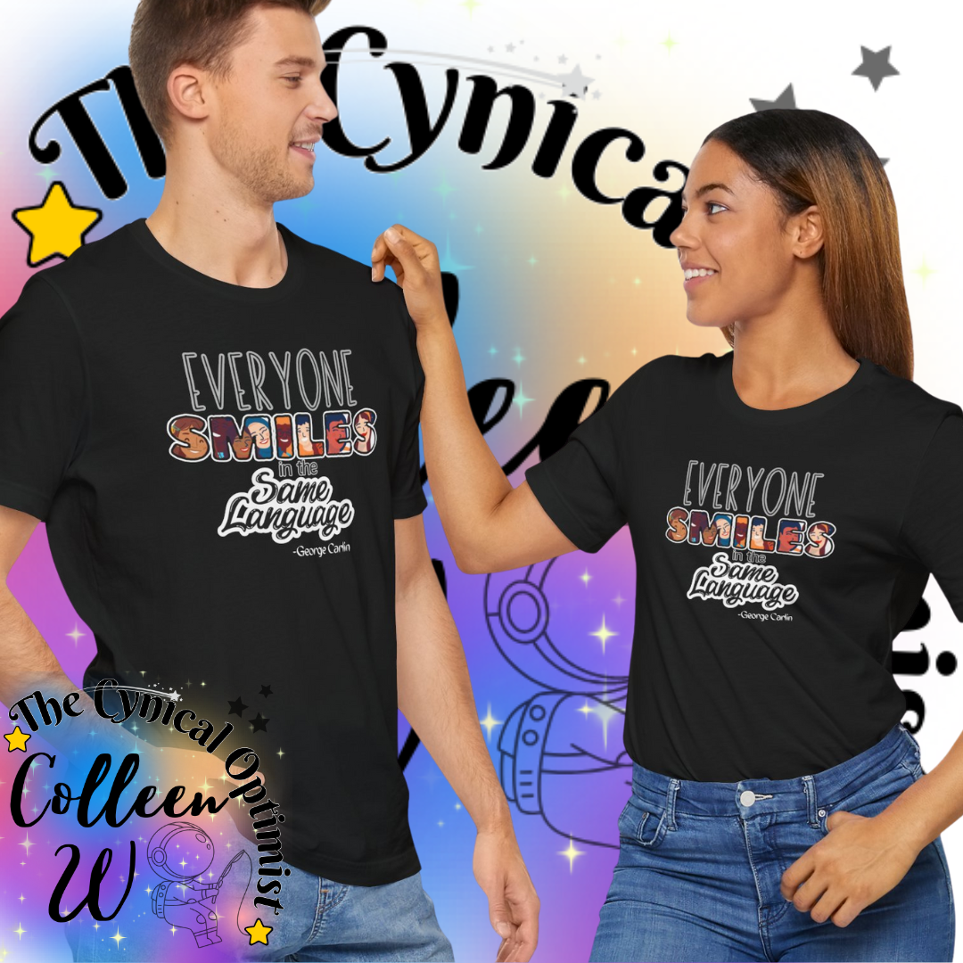 Everyone Smiles in the Same Language Unisex Tee, Positive Vibes T-Shirt, Gift for Friends, Casual Wear, Everyday Comfort, Joyful Apparel