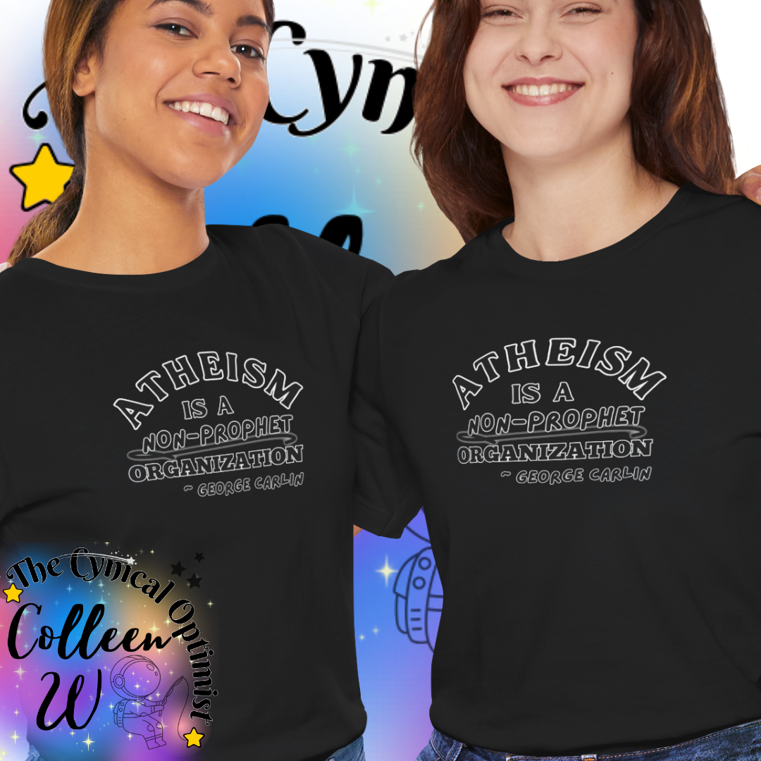 Atheism is a Non-Prophet Organization George Carlin Quote Tshirt, Unisex Jersey Short Sleeve - Free Shipping
