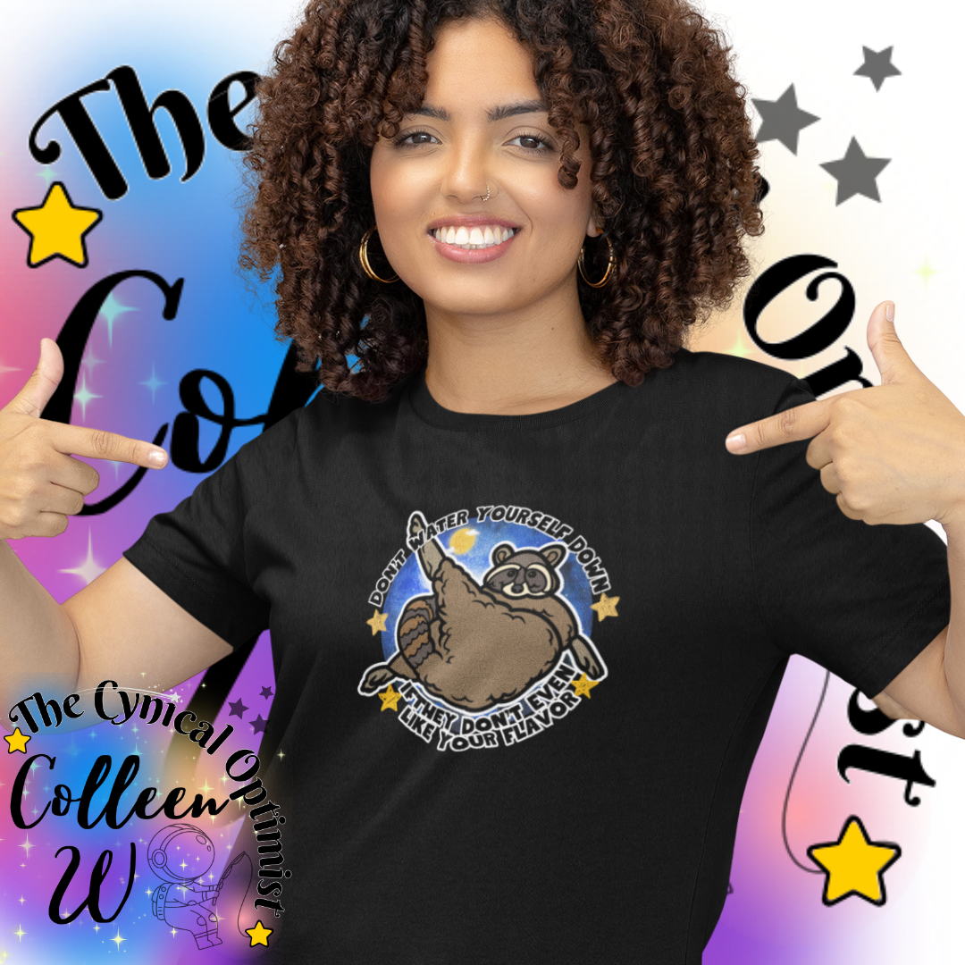 Motivational Unisex Jersey Tee, Self Love, Raccoon Lover Gift, Casual Wear, Birthday Gift | Don't Water Yourself Down | Free Shipping