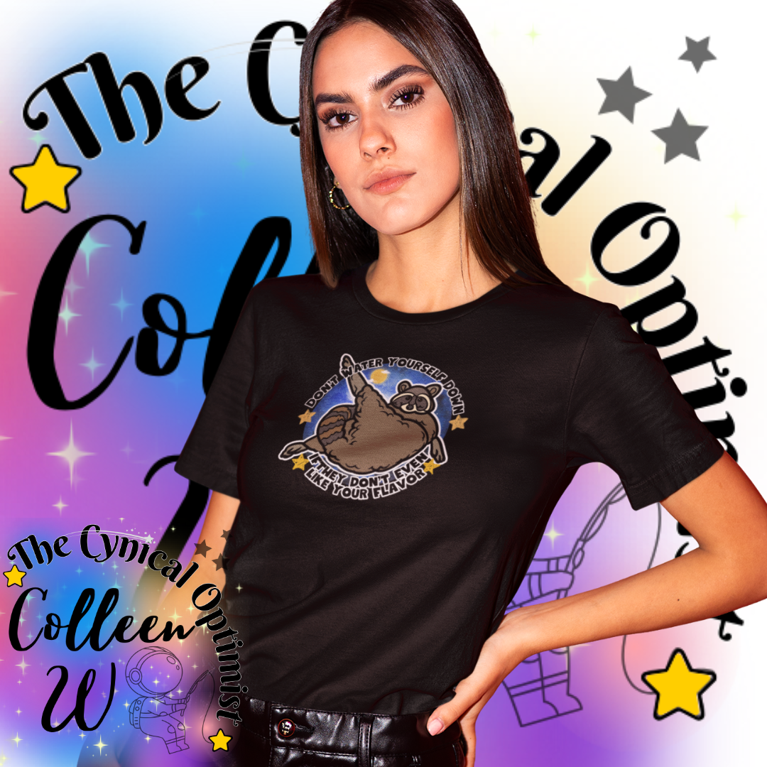 Motivational Unisex Jersey Tee, Self Love, Raccoon Lover Gift, Casual Wear, Birthday Gift | Don't Water Yourself Down | Free Shipping