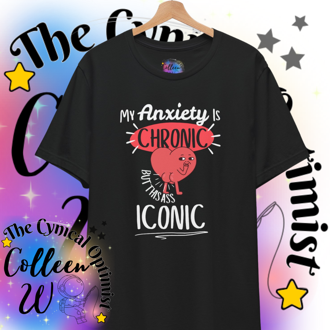 Chronic Anxiety Tee, Humorous Unisex T-Shirt, Iconic Quote Shirt, Mental Health Awareness, Funny Gift for Friends | Free Shipping