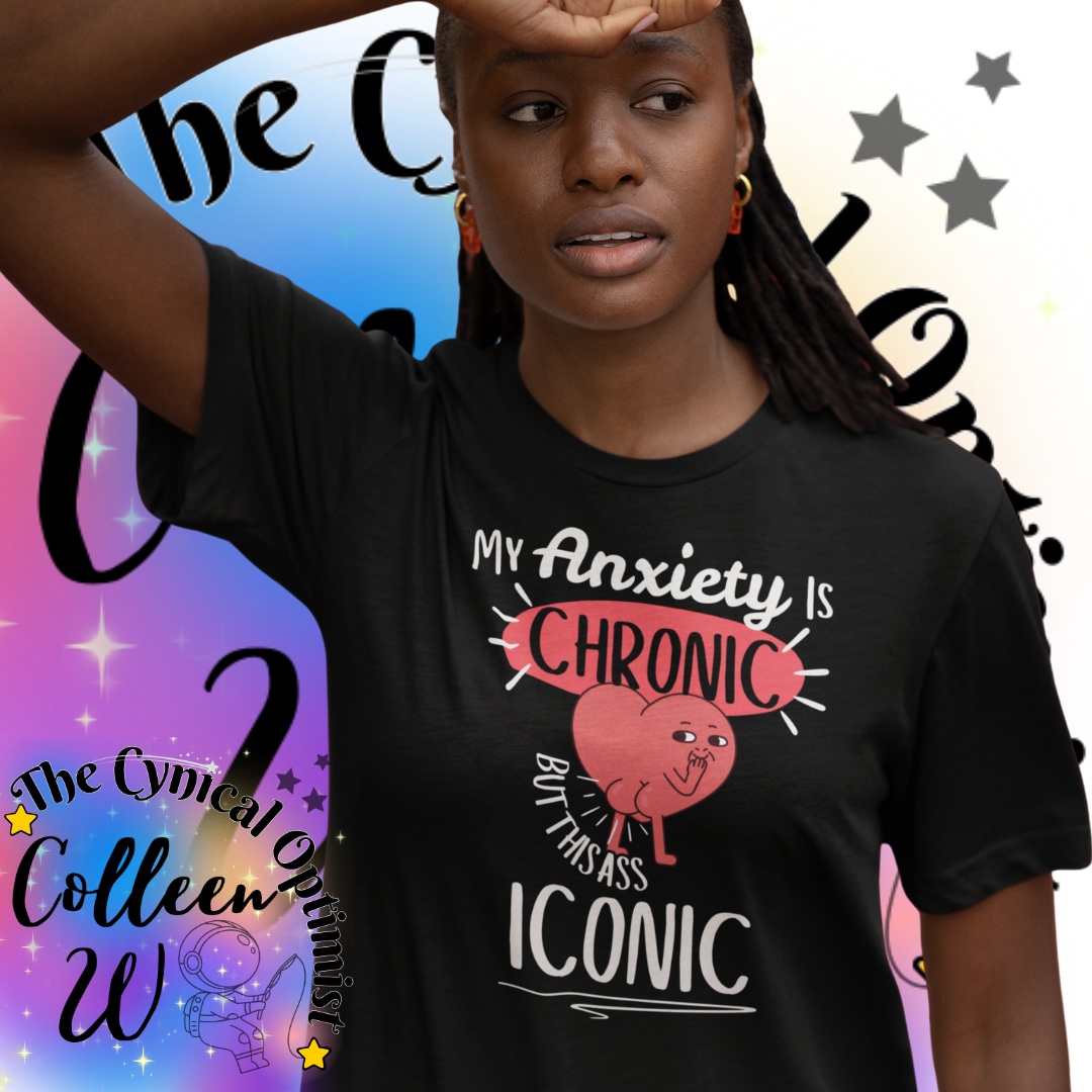 Chronic Anxiety Tee, Humorous Unisex T-Shirt, Iconic Quote Shirt, Mental Health Awareness, Funny Gift for Friends | Free Shipping