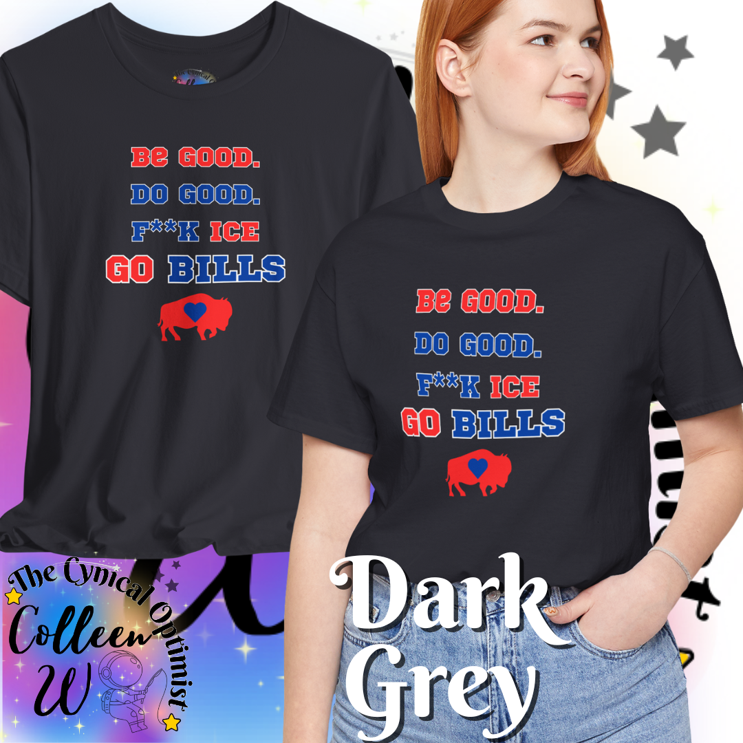 Go Bills T-Shirt | Be Good Do Good Buffalo Football Fan Tee