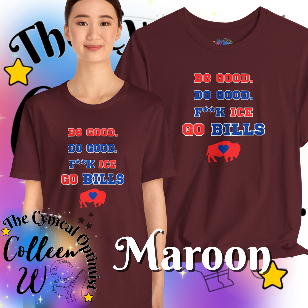 Go Bills T-Shirt | Be Good Do Good Buffalo Football Fan Tee