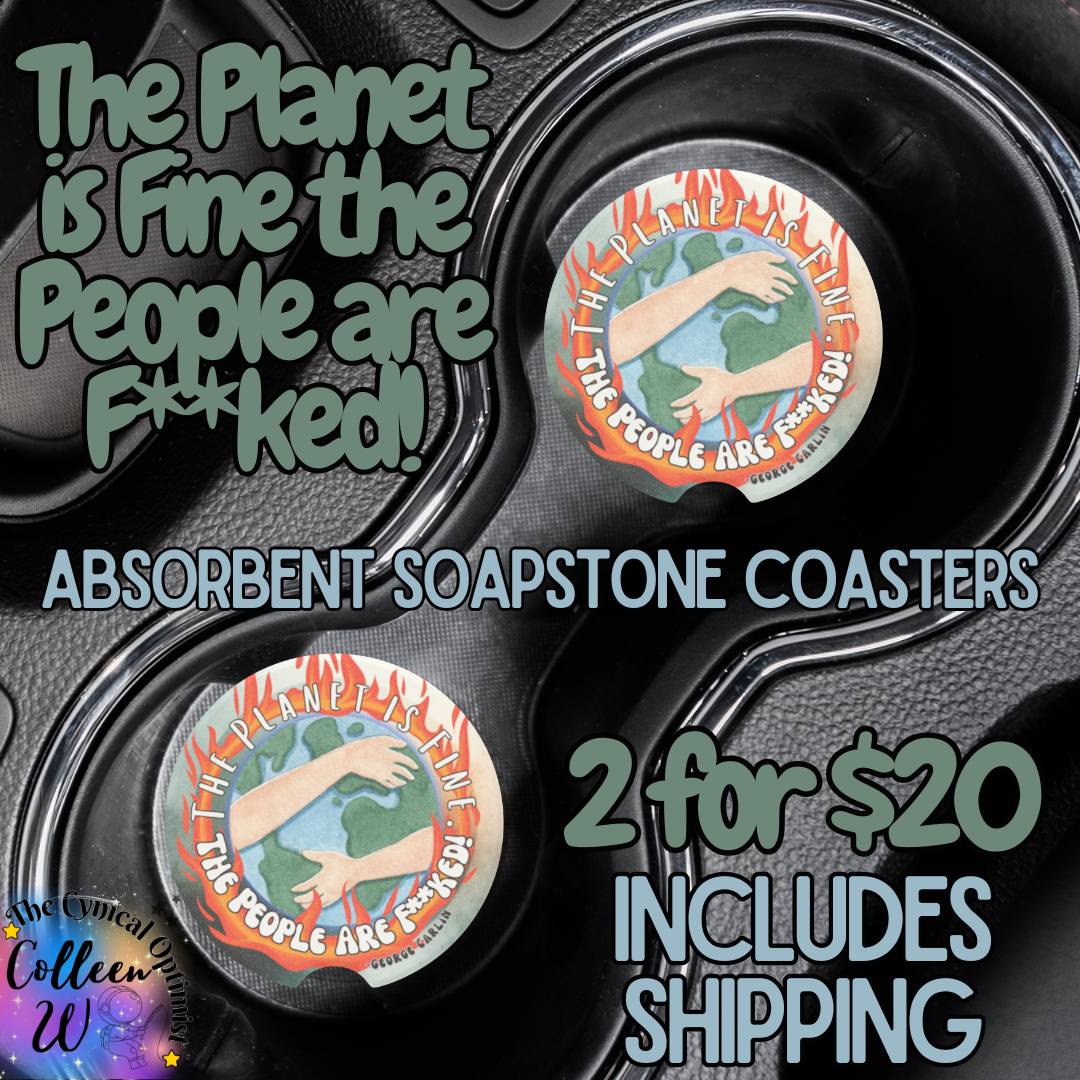 Climate Humor Car Coaster | George Carlin Quote | Eco Gift