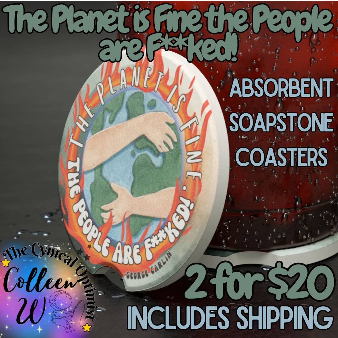 Climate Humor Car Coaster | George Carlin Quote | Eco Gift