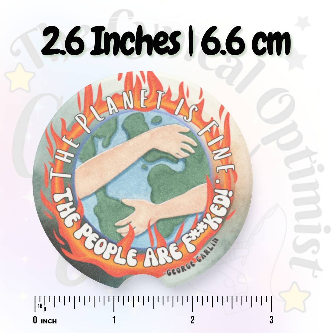 Climate Humor Car Coaster | George Carlin Quote | Eco Gift