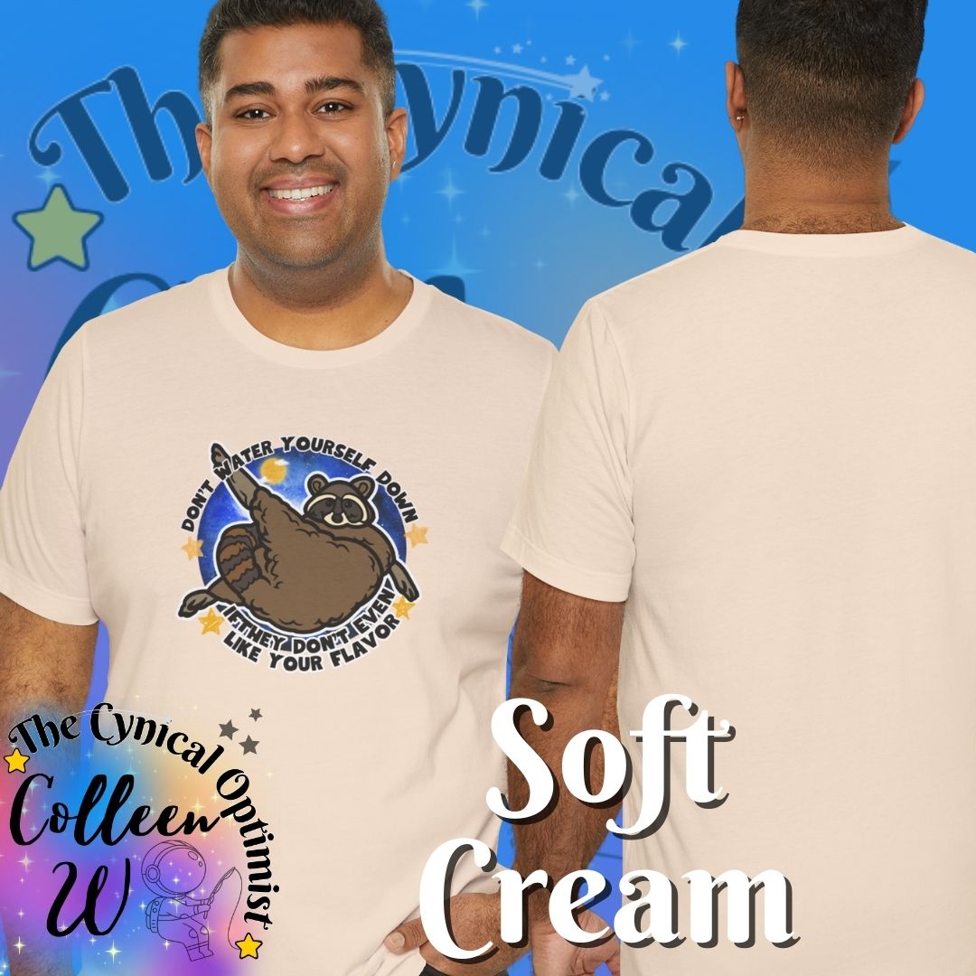 Don't Water Yourself Down Tee | Raccoon Self Love Shirt | Motivational