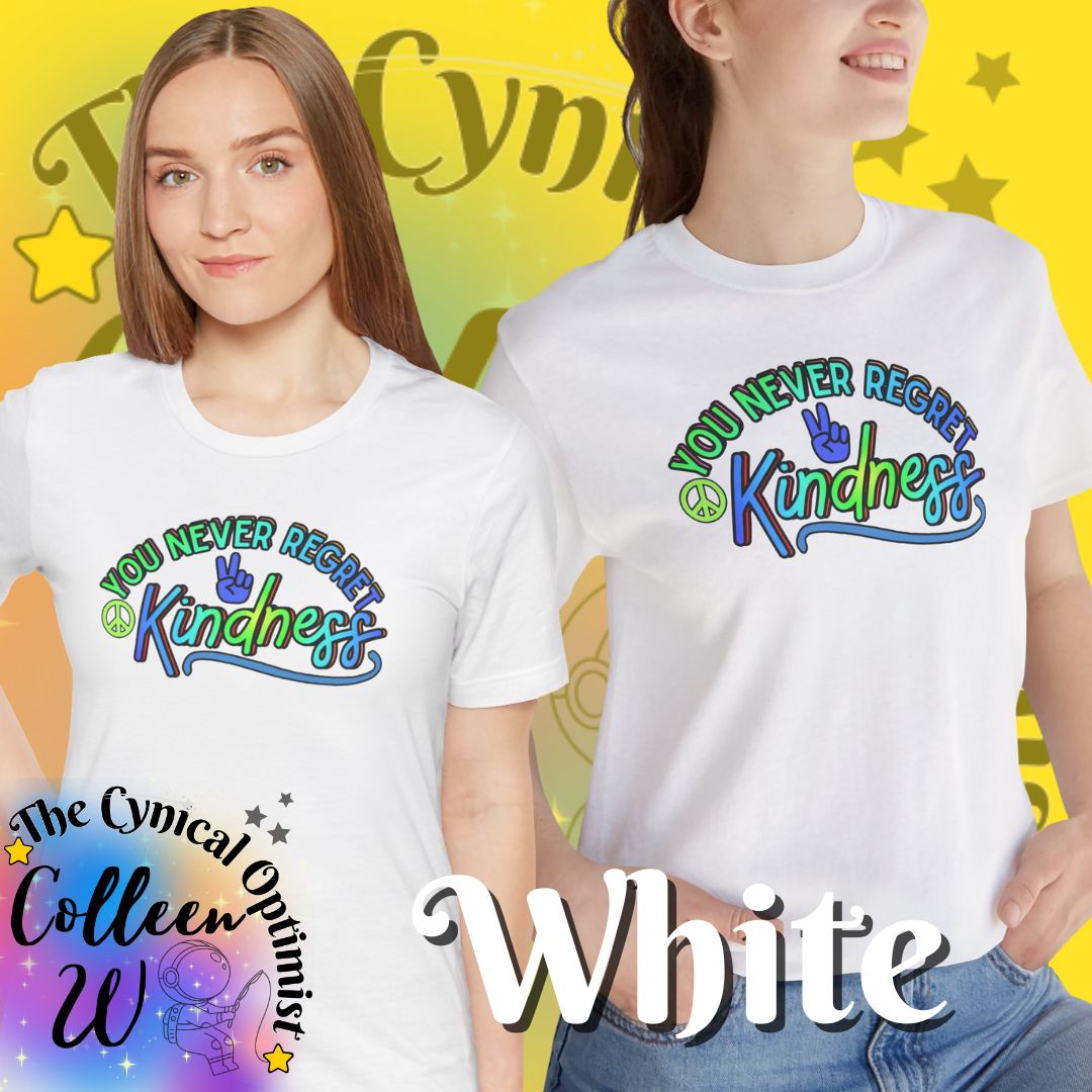 You Never Regret Kindness T-Shirt | Colorful Peace Sign Typography Tee
