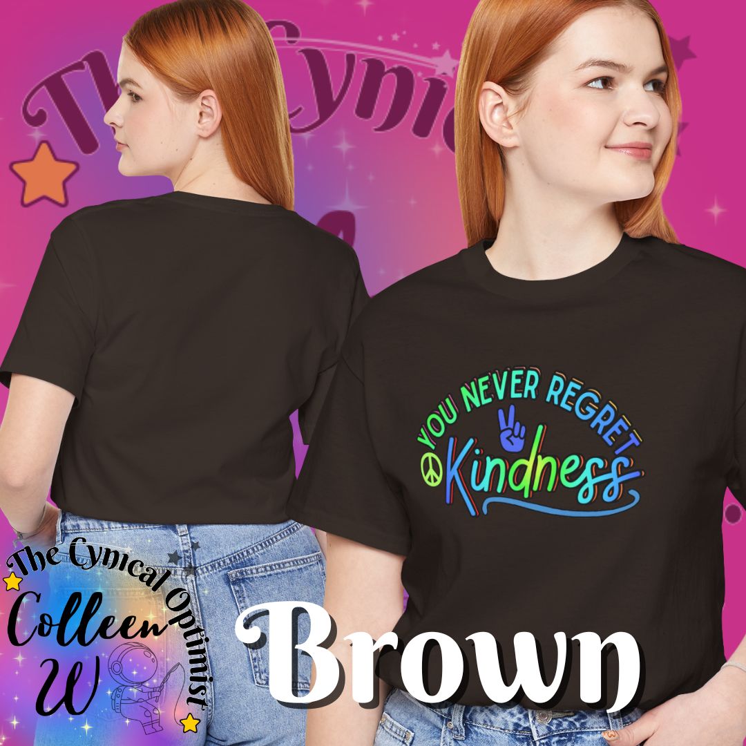 You Never Regret Kindness T-Shirt | Colorful Peace Sign Typography Tee