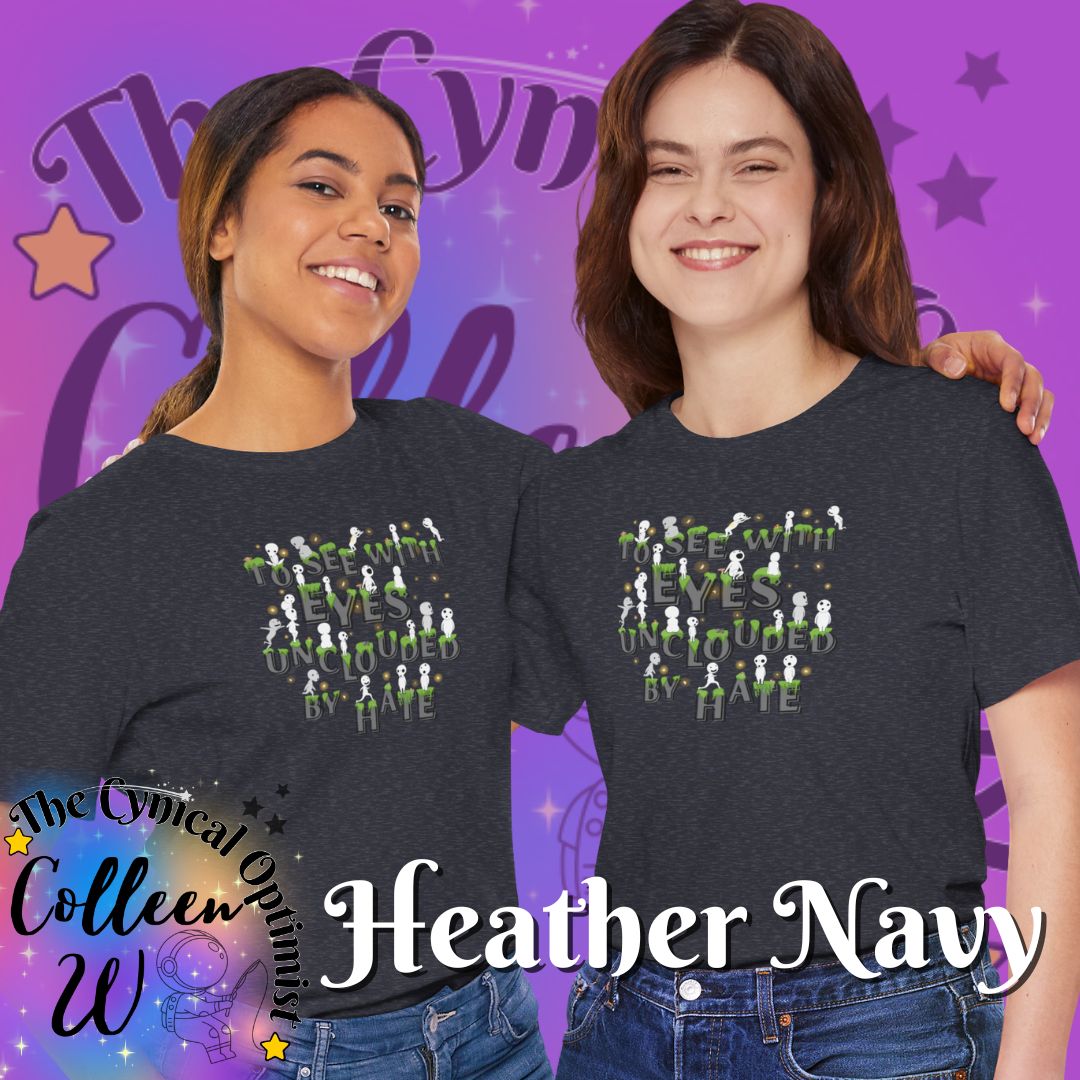 To See with Eyes Unclouded By Hate Tee | Kodama Spirits | Positive Message