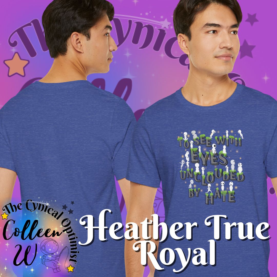 To See with Eyes Unclouded By Hate Tee | Kodama Spirits | Positive Message