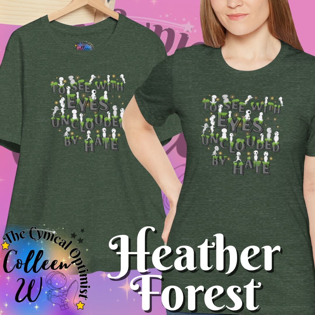 To See with Eyes Unclouded By Hate Tee | Kodama Spirits | Positive Message