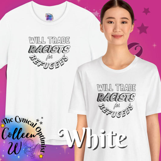 T‑Shirt — "Will Trade Racists for Refugees" Bold Solidarity Tee