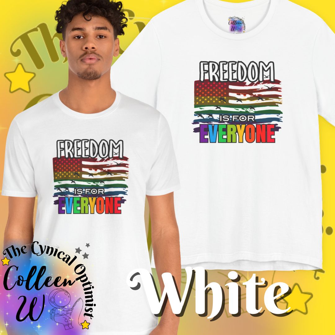 Unisex Pride Graphic Tee - 'Freedom is for Everyone', LGBTQ+ Shirt, Gift for Allies
