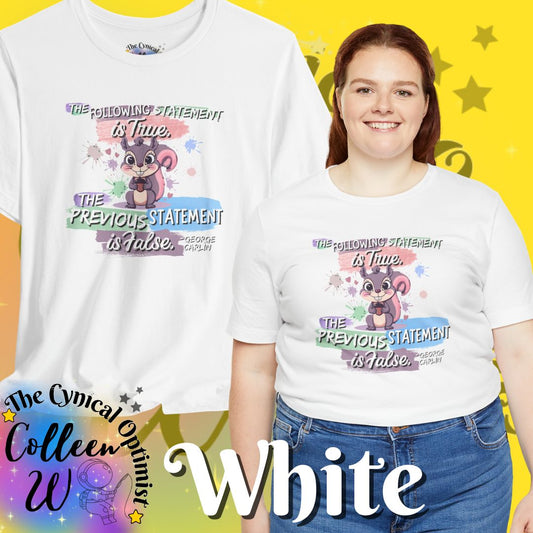 The Following Statement Is True The Previous Statement Is False Raccoon T-Shirt