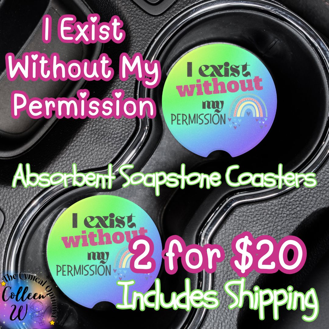 I Exist Without My Permission Car Coaster | Existential Philosophy Gift