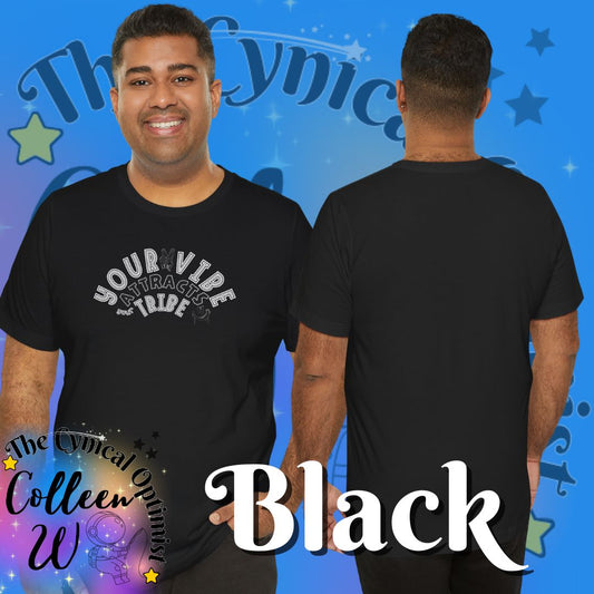 "Your Vibe Attracts Your Tribe" T-Shirt — Positive Vibes Graphic Tee