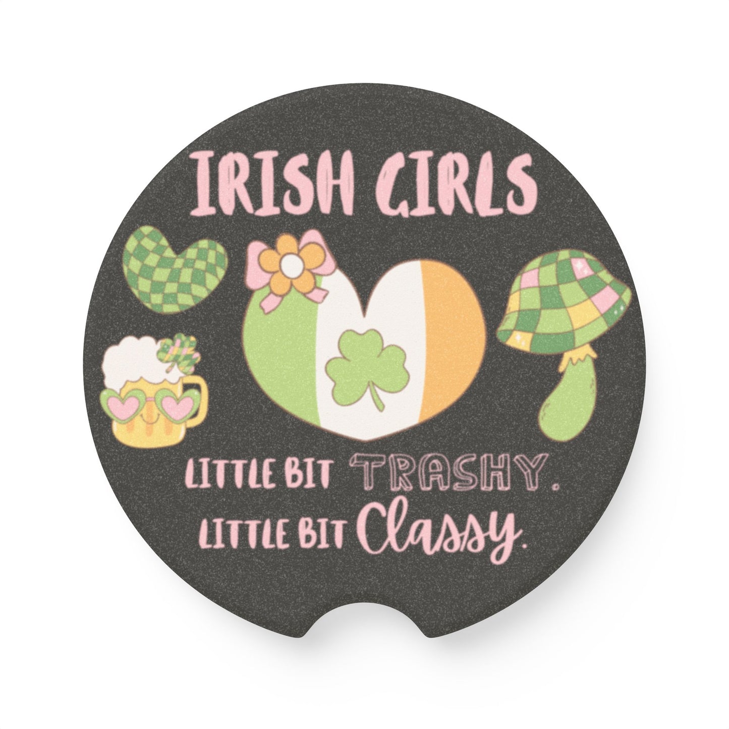 Irish Girls Trashy & Classy Car Coaster - St Patrick's Day Shamrock Beer Soapstone