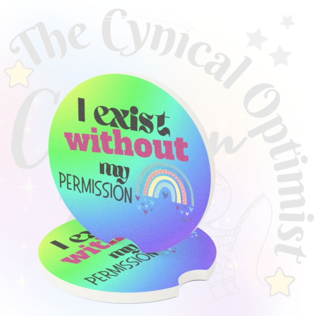 I Exist Without My Permission Car Coaster | Existential Philosophy Gift
